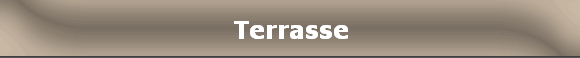 Terasse